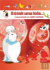 Il Etait Une Fois Le Corps Humain