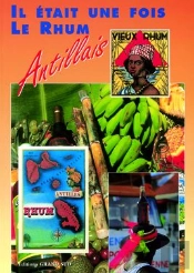 Il Était Une Fois Le Rhum Antillais
