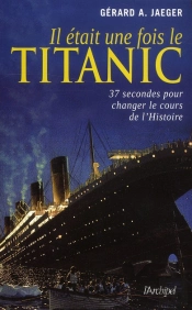 Il Était Une Fois Le Titanic