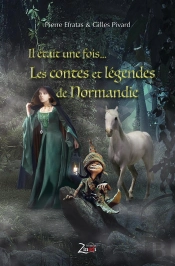 Il Était Une Fois... Les Contes Et Légendes De Normandie