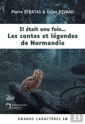 Il Était Une Fois... Les Contes Et Légendes De Normandie