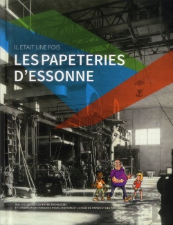 Bertrand.pt - Il Était Une Fois Les Papeteries D'Essonne