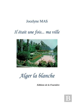 Bertrand.pt - Il Etait Une Fois... Ma Ville Alger La Blanche
