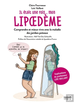 Bertrand.pt - Il Était Une Fois Mon Lipoedème : Comprendre Et Mieux Vivre Avec La Maladie Des Jambes Poteaux