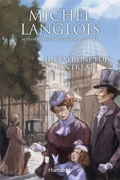 Il Était Une Fois Montréal Tome 2 ; Nos Combats