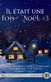 Il Était Une Fois Noël Tome 3
