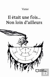 Il Était Une Fois... Non Loin D'Ailleurs