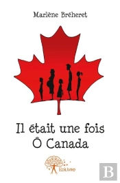 Il Etait Une Fois O Canada