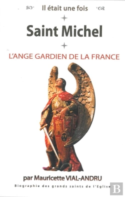 Bertrand.pt - Il Était Une Fois : Saint Michel ; L'Ange Gardien De La France