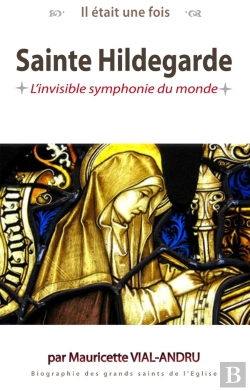 Bertrand.pt - Il Était Une Fois Sainte Hildegarde