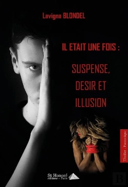 Bertrand.pt - Il Était Une Fois ; Suspense, Désir Et Illusion