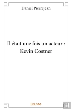 Bertrand.pt - Il Était Une Fois Un Acteur ; Kevin Costner