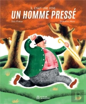 Il Était Une Fois Un Homme Pressé