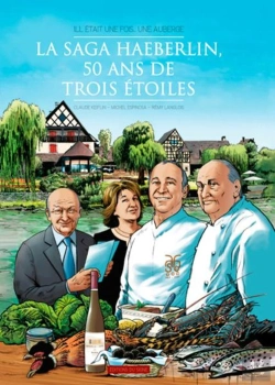 Bertrand.pt - Il Était Une Fois Une Auberge ; La Saga Haeberlin, 50 Ans De Trois Étoiles