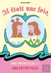 Il Était Une Fois, Une Princesse Et Une Petite Fille