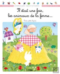 Bertrand.pt - Il Etait Une Fois...Les Animaux Ferme : Trois Petits Lapins