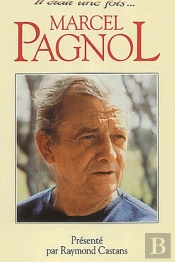 Il Était Une Fois...Marcel Pagnol