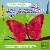Il Etait Une Fois...Un Papillon