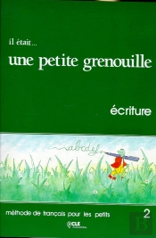 Il Etait...Une Petite Grenouille 2livret D'Ecriture