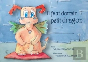 Il Faut Dormir, Petit Dragon