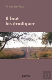 Il Faut Les Éradiquer