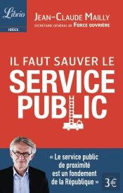 Il Faut Sauver Le Service Public !