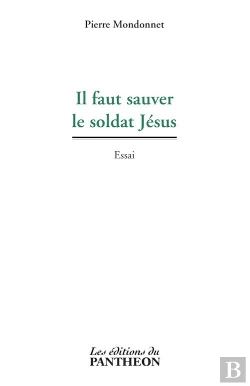 Bertrand.pt - Il Faut Sauver Le Soldat Jésus