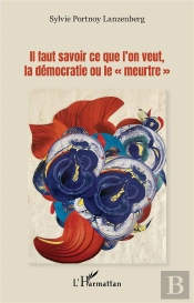 Il Faut Savoir Ce Que L'On Veut, La Democratie Ou Le 'Meurtre'