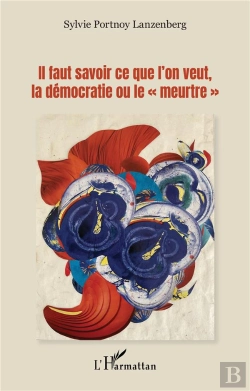 Bertrand.pt - Il Faut Savoir Ce Que L'On Veut, La Democratie Ou Le 