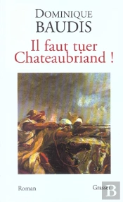Il Faut Tuer Chateaubriand !