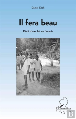 Bertrand.pt - Il Fera Beau ; Récit D'Une Foi En L'Avenir
