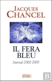 Il Fera Bleu ! : Journal 2002-2005