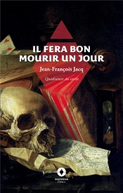 Il Fera Bon Mourir Un Jour : Quadrature Du Cercle