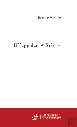 Bertrand.pt - Il L'Appelait Sido