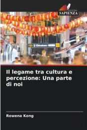 Il Legame Tra Cultura E Percezione: Una