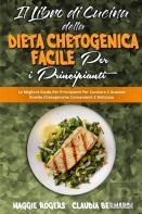 Il Libro Di Cucina Della Dieta Chetogenica Facile Per I Principianti