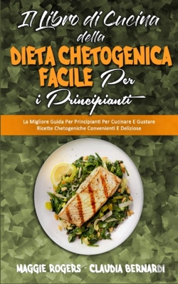 Bertrand.pt - Il Libro Di Cucina Della Dieta Chetogenica Facile Per I Principianti