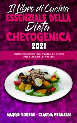 Bertrand.pt - Il Libro Di Cucina Essenziale Della Dieta Chetogenica 2021