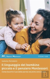 Il Linguaggio Del Bambino Piccolo E Il Pensiero Montessori