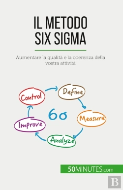 Bertrand.pt - Il Metodo Six Sigma : Aumentare La Qualità E La Coerenza Della Vostra Attività