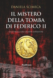 Il Mistero Della Tomba Di Federico Ii
