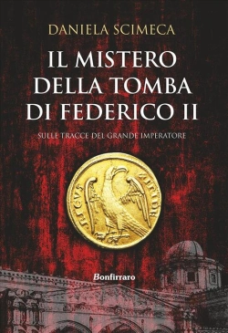 Bertrand.pt - Il Mistero Della Tomba Di Federico Ii