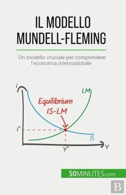 Bertrand.pt - Il Modello Mundell-Fleming : Un Modello Cruciale Per Comprendere L'Economia Internazionale