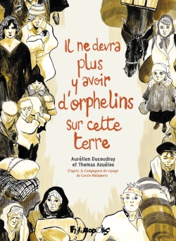 Bertrand.pt - Il Ne Devra Plus Y Avoir D'Orphelins Sur La Terre : D'Après Le Compagnon De Voyage De Malaparte