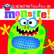 Il Ne Faut Pas Toucher : Un Monstre !