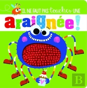 Il Ne Faut Pas Toucher : Une Araignée !