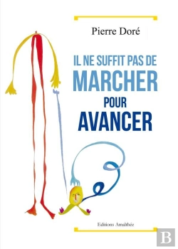 Bertrand.pt - Il Ne Suffit Pas De Marcher Pour Avancer