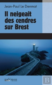 Il Neigeait Des Cendres Sur Brest