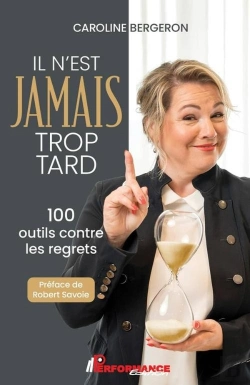 Bertrand.pt - Il N'Est Jamais Trop Tard : 100 Outils Contre Les Regrets