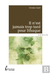 Il N'Est Jamais Trop Tard Pour Itthaque